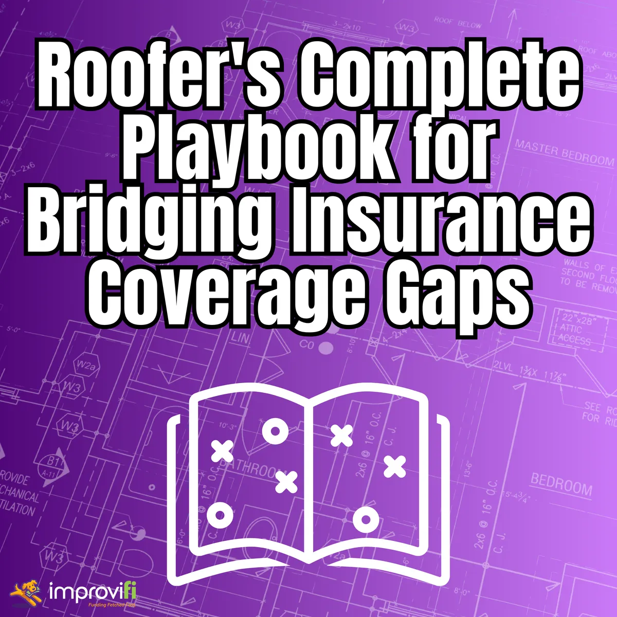 The Roofer's Complete Playbook for Bridging Insurance Coverage Gaps